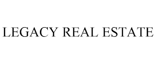 LEGACY REAL ESTATE