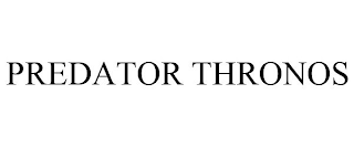 PREDATOR THRONOS
