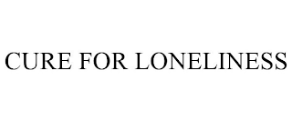 CURE FOR LONELINESS