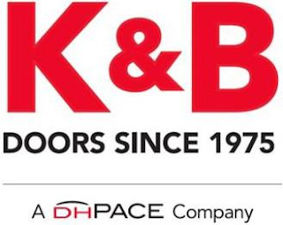 K&B DOORS SINCE 1975 A DHPACE COMPANY