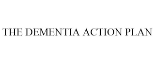 THE DEMENTIA ACTION PLAN