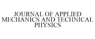 JOURNAL OF APPLIED MECHANICS AND TECHNICAL PHYSICS