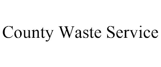 COUNTY WASTE SERVICE