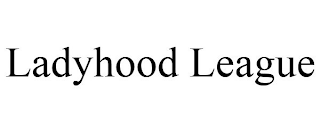 LADYHOOD LEAGUE