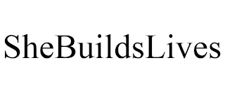SHEBUILDSLIVES
