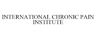 INTERNATIONAL CHRONIC PAIN INSTITUTE
