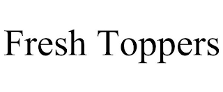FRESH TOPPERS