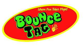 BOUNCE TAG WHERE FUN TAKES FLIGHT