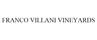 FRANCO VILLANI VINEYARDS