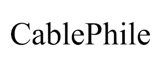 CABLEPHILE