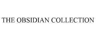 THE OBSIDIAN COLLECTION