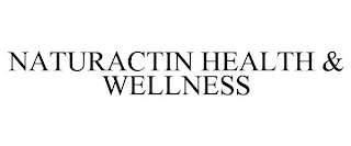 NATURACTIN HEALTH & WELLNESS