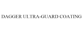 DAGGER ULTRA-GUARD COATING