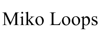 MIKO LOOPS