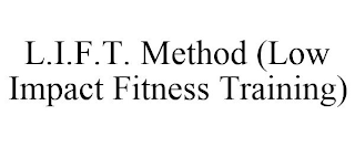 L.I.F.T. METHOD (LOW IMPACT FITNESS TRAINING)