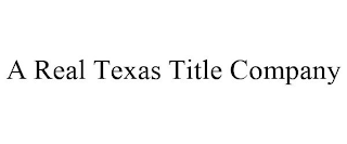 A REAL TEXAS TITLE COMPANY