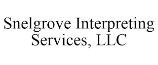 SNELGROVE INTERPRETING SERVICES, LLC