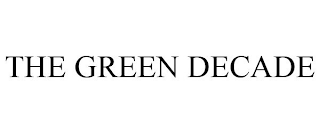 THE GREEN DECADE