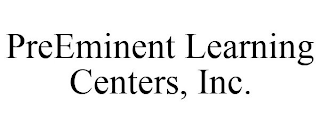 PREEMINENT LEARNING CENTERS, INC.