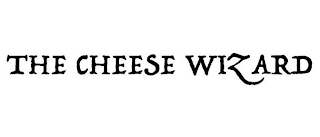 THE CHEESE WIZARD