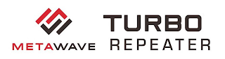 METAWAVE TURBO REPEATER