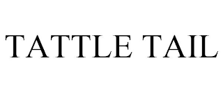 TATTLE TAIL