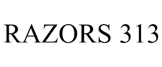RAZORS 313