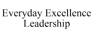 EVERYDAY EXCELLENCE LEADERSHIP
