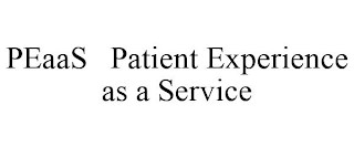 PEAAS PATIENT EXPERIENCE AS A SERVICE