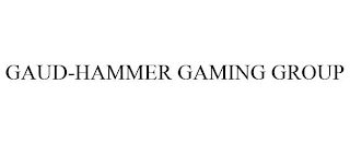 GAUD-HAMMER GAMING GROUP