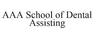 AAA SCHOOL OF DENTAL ASSISTING