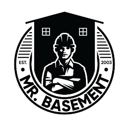 EST. 2003 MR. BASEMENT