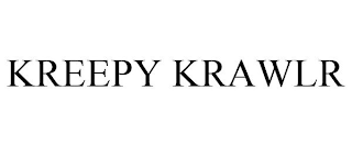 KREEPY KRAWLR