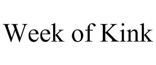 WEEK OF KINK