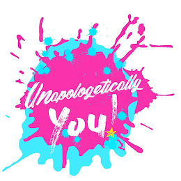 UNAPOLOGETICALLY YOU!