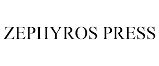 ZEPHYROS PRESS