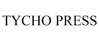 TYCHO PRESS