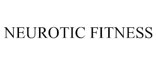 NEUROTIC FITNESS