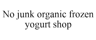 NO JUNK ORGANIC FROZEN YOGURT SHOP