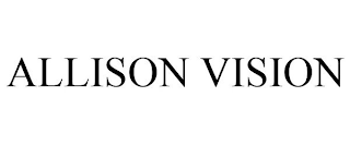 ALLISON VISION