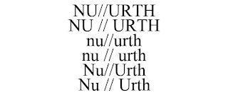 NU//URTH NU // URTH NU//URTH NU // URTH NU//URTH NU // URTH