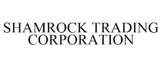 SHAMROCK TRADING CORPORATION