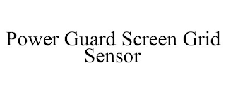 POWER GUARD SCREEN GRID SENSOR