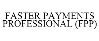 FASTER PAYMENTS PROFESSIONAL (FPP)