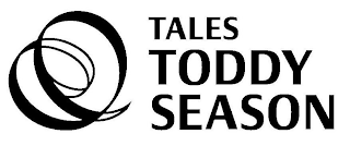 TALES TODDY SEASON