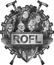 RETIRED OLD FARTS LEAGUE ROFL