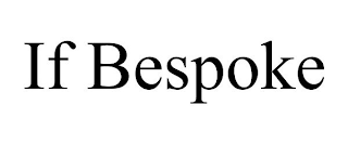 IF BESPOKE