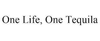 ONE LIFE, ONE TEQUILA