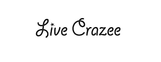 LIVE CRAZEE