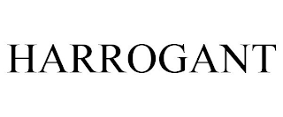 HARROGANT